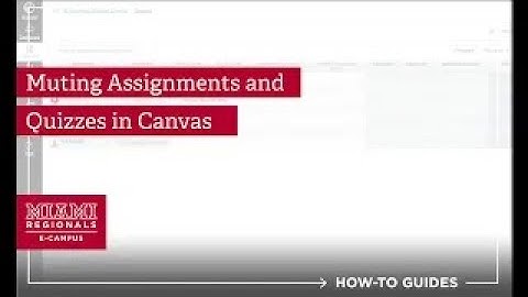 How To  Muting Assignments & Quizzes in Canvas