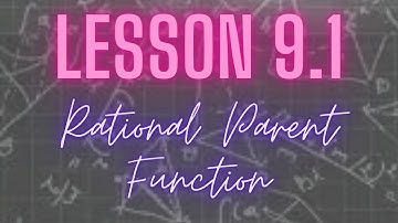 PAPA2 Video 9.1 Rational Parent Functions