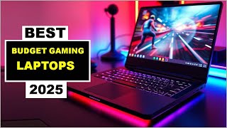 Top 5 BEST Budget Gaming Laptops 2025