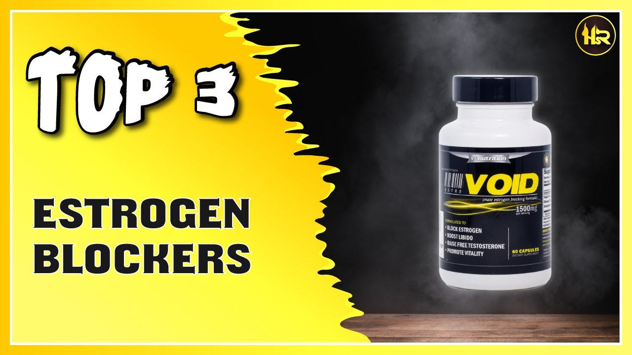 The Best Estrogen Blockers for Men YouTube