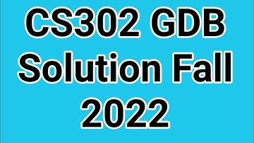 CS302 GDB Solution Fall 2022 : cs302 gdb solution fall 2021