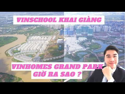 Video Vinschool Khai Giảng - Vinhomes Grand Park giờ ra sao ? - YouTube