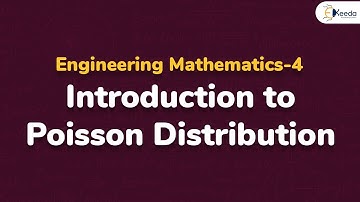 Introduction to Poisson Distribution - Probability Distribution - Engineering Mathematics 4