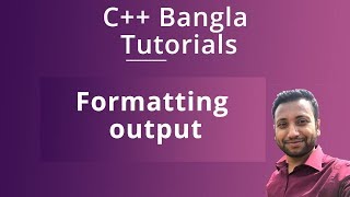 C++ Bangla Tutorials 12 : Formatting output