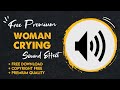 Woman Crying Sound Effect Sad Girl Being Upset FREE 4K DOWNLOAD NO COPYRIGHT 