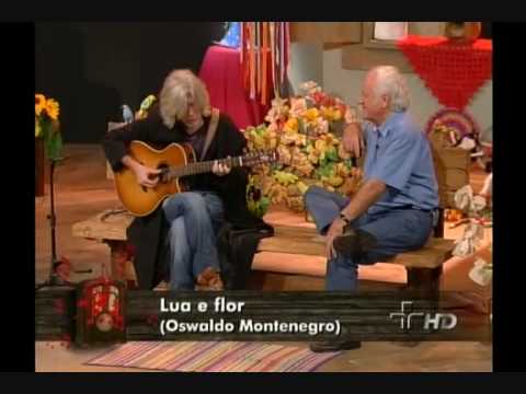 Oswaldo Montenegro: Programa "Sr.Brasil" (Lua e Flor)