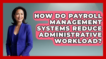 How Do Payroll Management Systems Reduce Administrative Workload? | All About SaaS Finance News