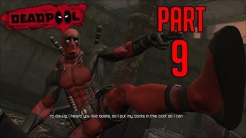 Deadpool Gameplay Walkthrough Part 9 - WRONG FRANCHISE