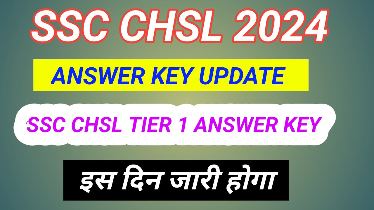 ssc chsl tier 1 answer key 2024 // ssc chsl answer key release date ...