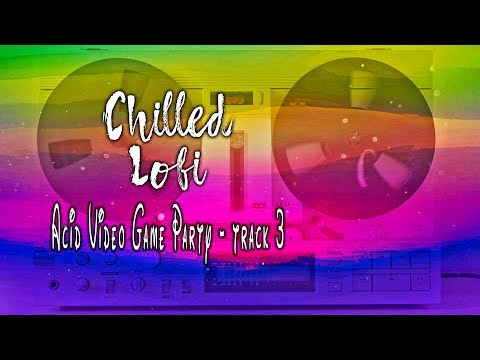 Ver Acid Video Game Party ❤️ track 3 on Chilled Lofi en YouTube Ver Acid Video Game Party ❤️ track 3 on Chilled Lofi en YouTube