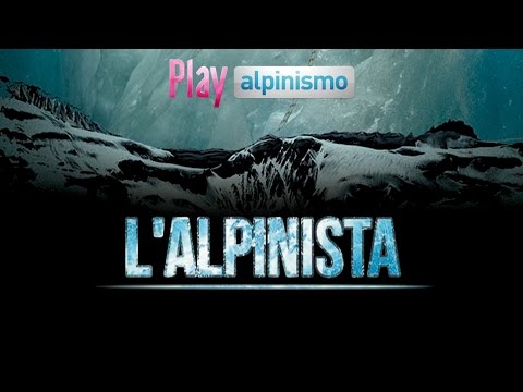 L'Alpinista - Trailer - Disponibile su PlayAlpinismo