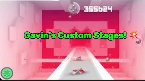 Smash Hit – Gavin’s Custom Stages (Part 2)