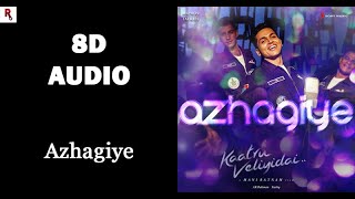 Video thumbnail of "Azhagiye | 8D Audio | Katru Veliyidai | A R Rahman | Maniratnam"