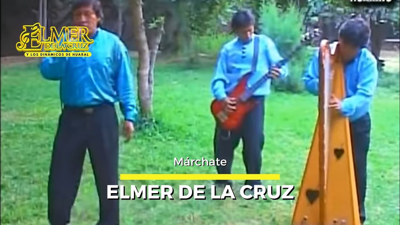 ELMER DE LA CRUZ Márchate YouTube