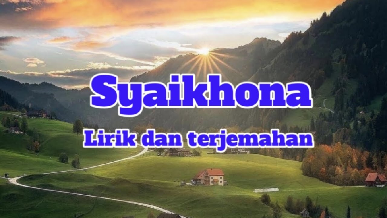 SYAIKHONA LENGKAP LIRIK & TERJEMAH YouTube