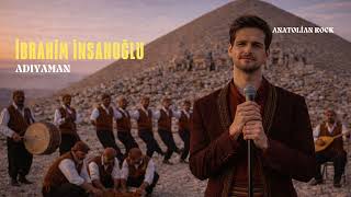 İbrahim İnsanoğlu - Adıyaman (Antolian Rock)