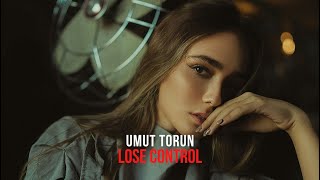 Umut Torun - Lose Control (Extended Mix)