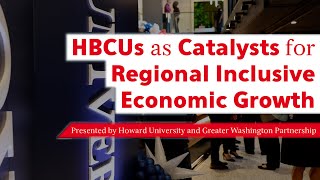 Exploring Howard Universitys and Anchor Institutions Economic Impact @howarduniversity