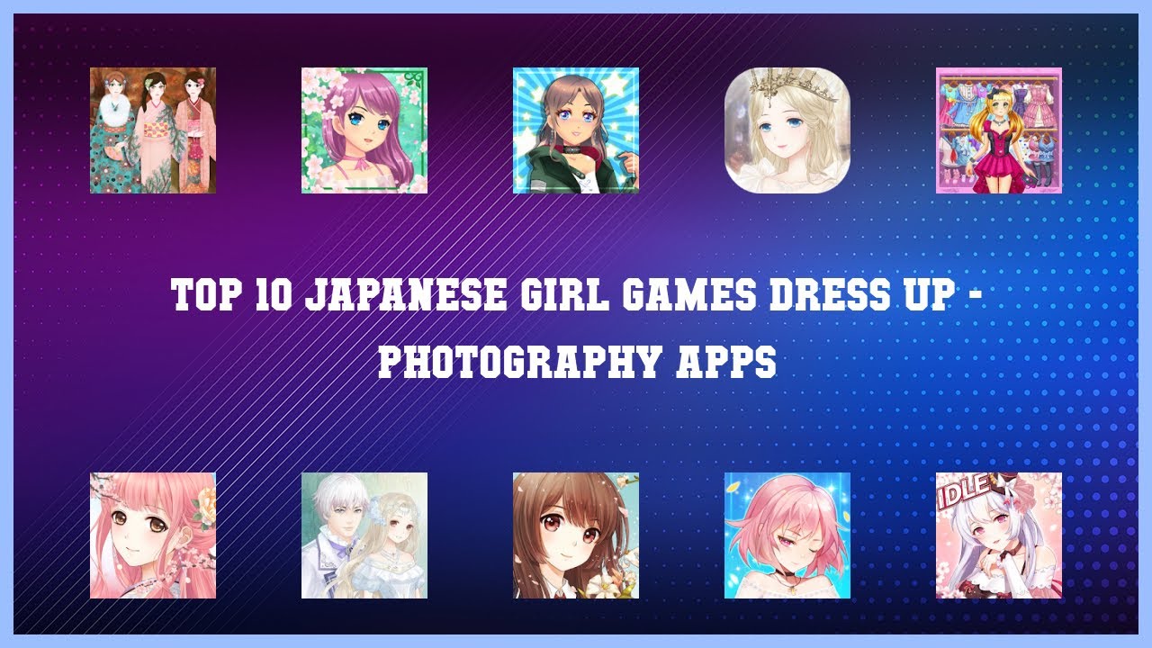 Top 10 Japanese Girl Games Dress Up Android Appsp YouTube