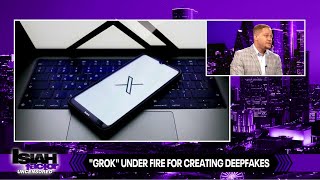Grok under fire for creating deepfakes of women, children
