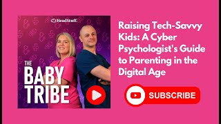 Raising Tech-Savvy Kids: A Cyber Psychologist's Guide to Parenting in the Digital Age