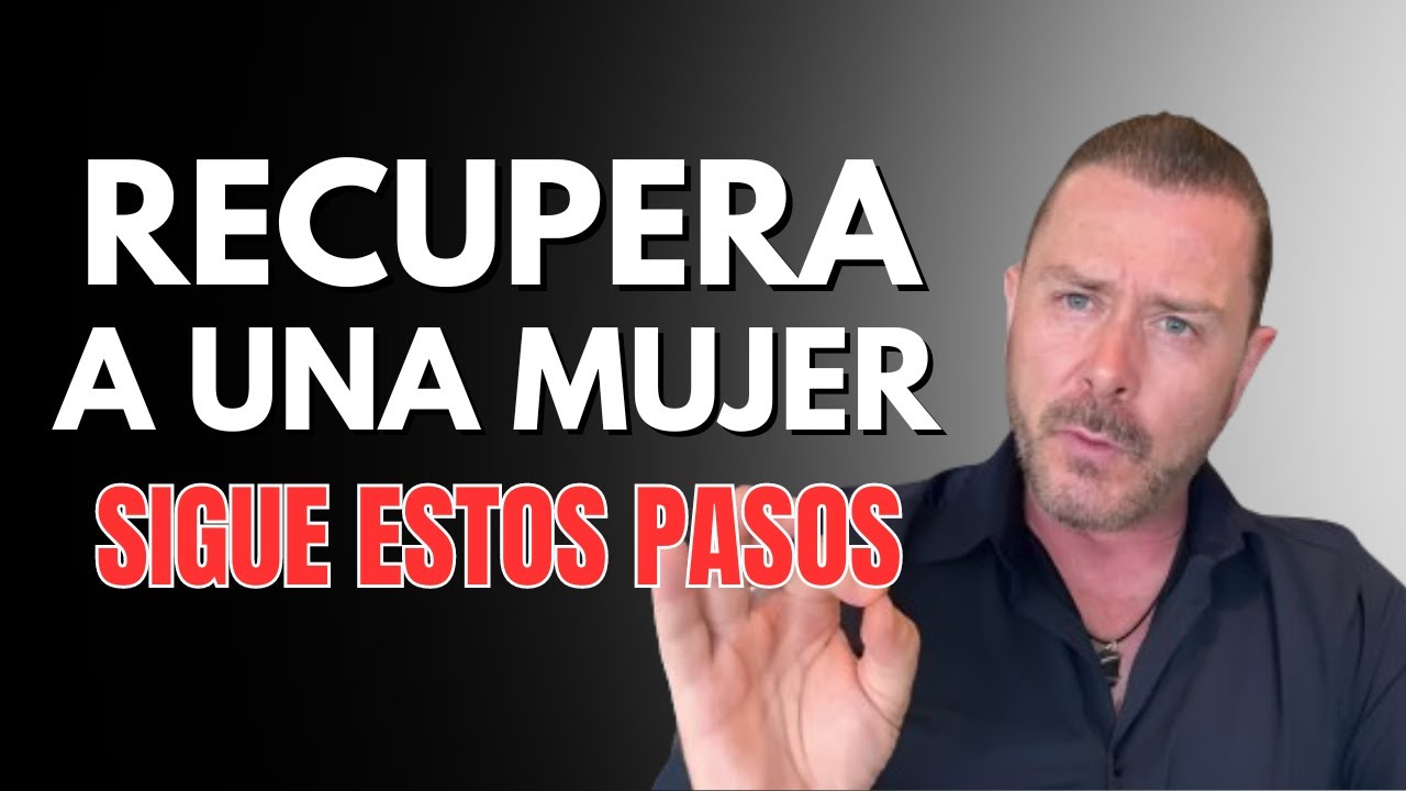 Cómo Recuperar A Tu Ex Pareja: Estrategia Sobre Como Hacer Que Una Mujer Te Extrañe