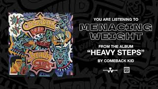 Video thumbnail of "COMEBACK KID - Menacing Weight (Official Audio)"