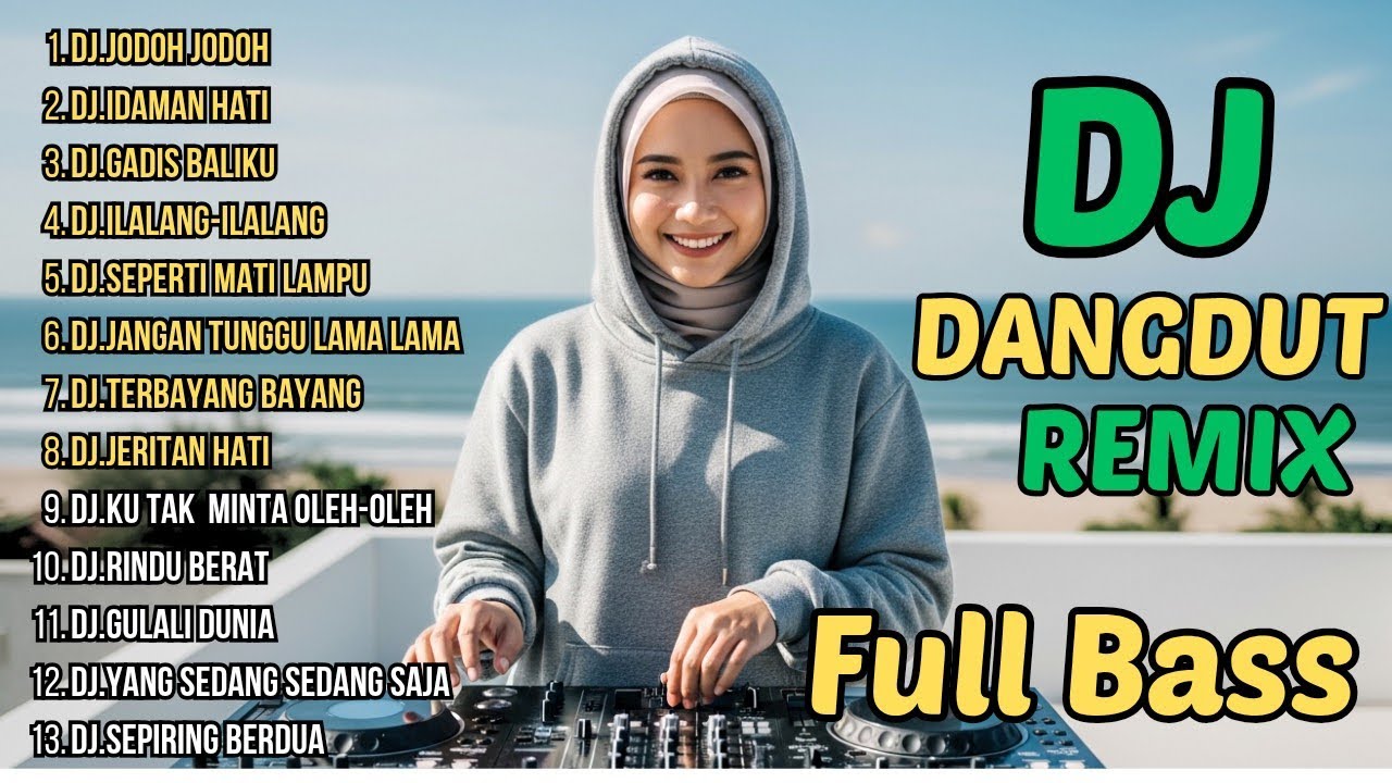 Dj Dangdut Remix Full Bass 2026 || Dj Jodoh jodoh - Dj Idaman Hati