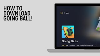 How to Download Going Balls for PC/Laptop [easy]