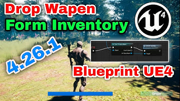 UE4 Drope Wapen Form Inventory | Blueprint In UE4 Unreal Engine Drop Wapen For UE4 Unreal Engine