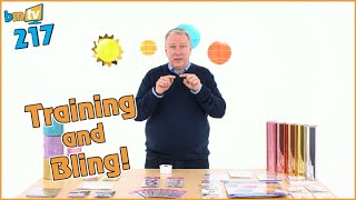 Training and Bling! - BMTV 217