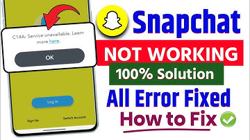 C14A: Service unavailable | Snapchat C14A: Service unavailable problem | How to fix Snapchat problem