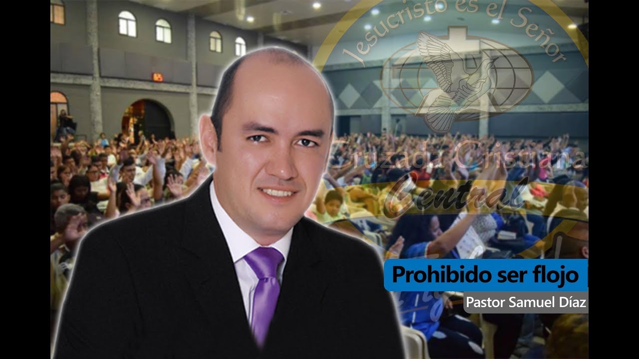 Pastor Samuel Díaz | Prohibido ser Flojo iglesia de san jaime