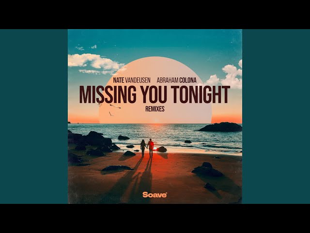 Missing You Tonight (SANXEZ Remix)