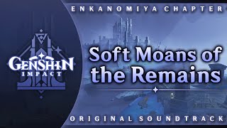 Soft Moans of the Remains | Genshin Impact Original Soundtrack: Enkanomiya Chapter