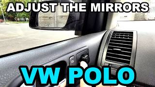 How to Adjust the Side Mirrors on a Volkswagen Polo