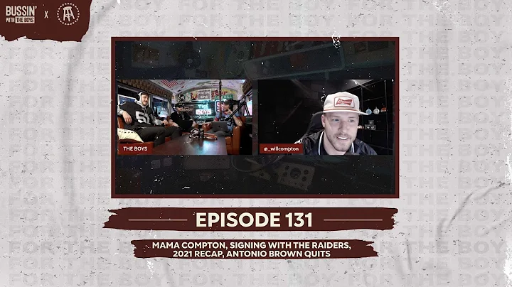 Antonio Brown Quits, Will Remembers Mama Compton, ...