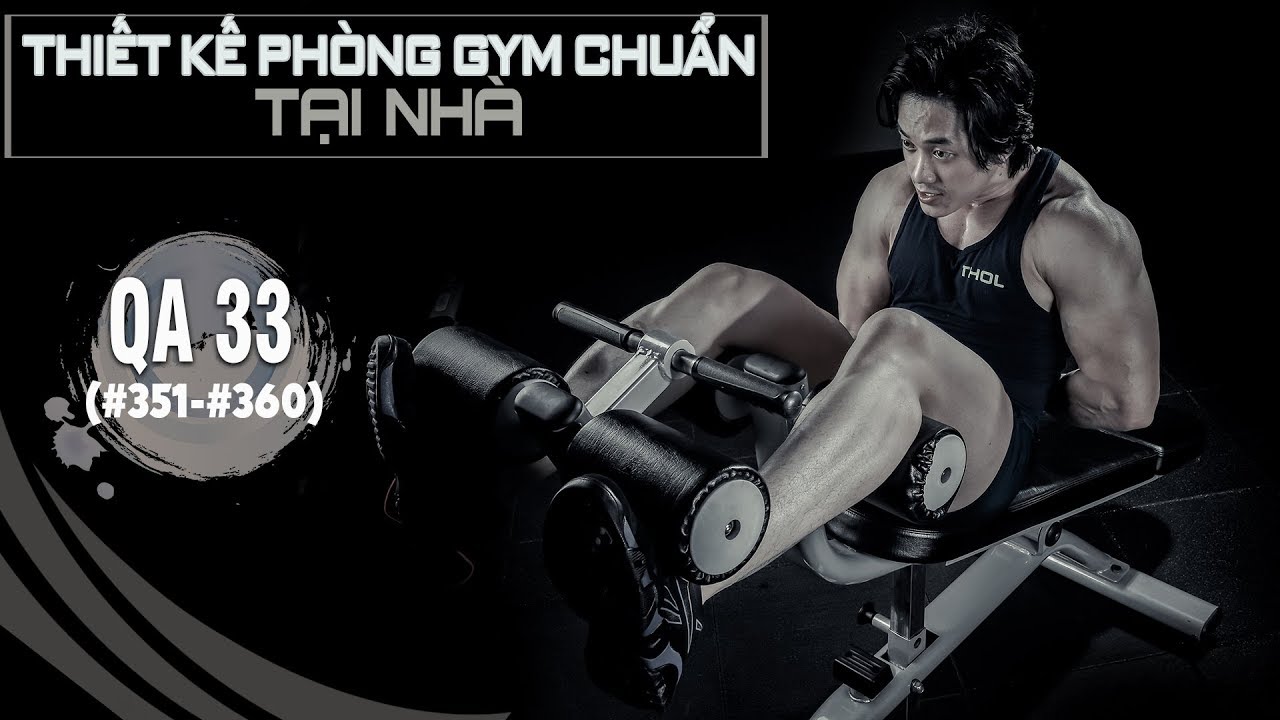 QA 33 - Cách Thiết kế phòng GYM chuẩn tại nhà - youtube