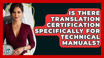 Is There Translation Certification Specifically For Technical Manuals? - Learn As An Adult