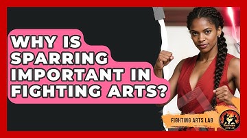 Why Is Sparring Important in Fighting Arts? - Fighting Arts Lab
