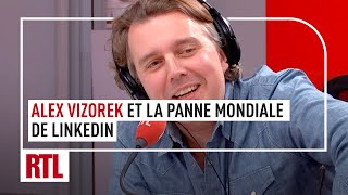 Alex Vizorek et la panne mondiale de LinkedIn