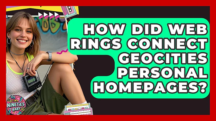 How Did Web Rings Connect Geocities Personal Homepages? - I'm a 90s Baby