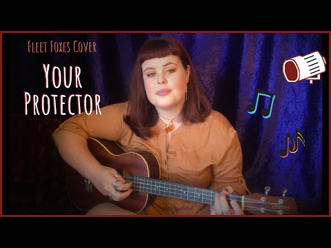 'Your Protector' Cover  |  Fleet Foxes