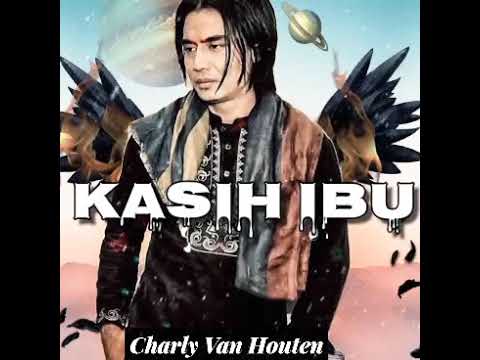 Kasih Ibu Charly Van Houten