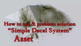Unity - How to use 'Simple Decal System' asset and problem solution