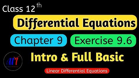 Chapter 9 Exercise 9.6 (Intro & Full Basic) Differential Equations Class 12 Maths | NCERT Solutions