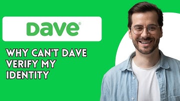 Waarom kan Dave mijn identiteit niet verifiëren?