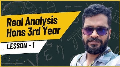বাস্তব বিশ্লেষণ । real analysis | field axioms | honours 3rd year | Chapter 1| part-1