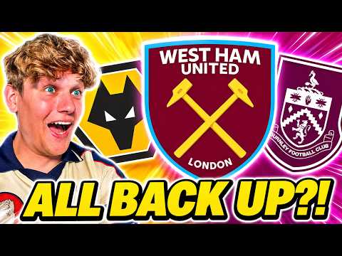 WILL WEST HAM WOLVES AND BURNLEY GO BACK UP?!