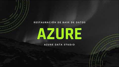 Restauracion de BD con Azure Data Studio